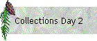 Collections Day 2