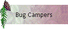 Bug Campers